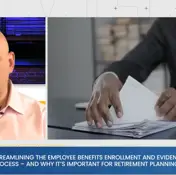 Streamlining the Employee Benefits Enrollment and Evidence of Insurability Process - Part II